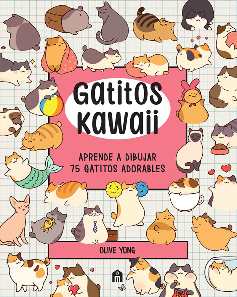Gatitos Kawaii: Aprende a dibujar 75 gatitos adorables (NO FICCIÓN)