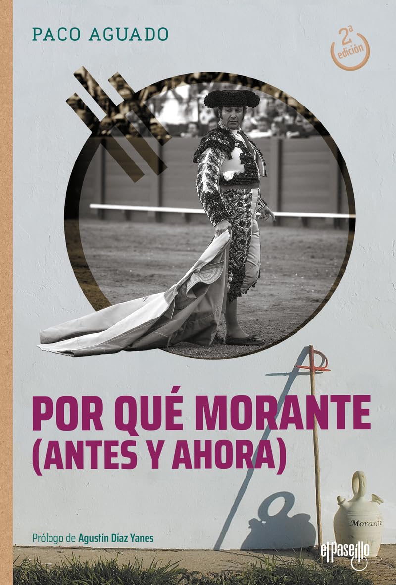 Libro: Por qué Morante (antes y ahora) (TORERIA)