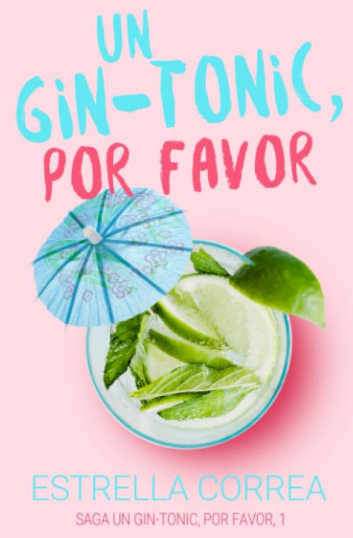 Libro: UN GIN-TONIC, POR FAVOR (Saga Un gin-tonic) (Spanish Edition)