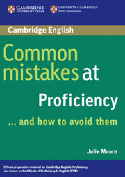 Common Mistakes at Proficiency… and How to Avoid Them.