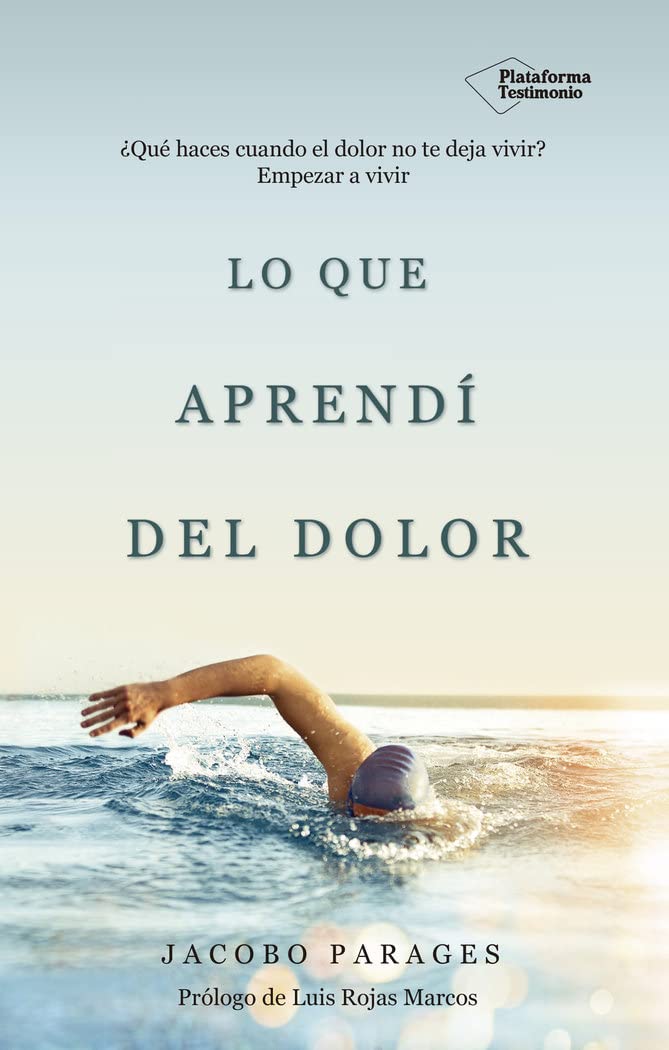 Libro: Lo que aprendí del dolor: ¿Qué haces cuando el dolor no te deja vivir? Empezar a vivir