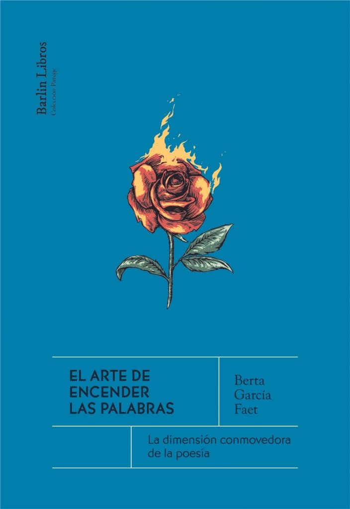 Libro: El arte de encender las palabras: La dimensión conmovedora de la poesía (Barlin Recóndita)