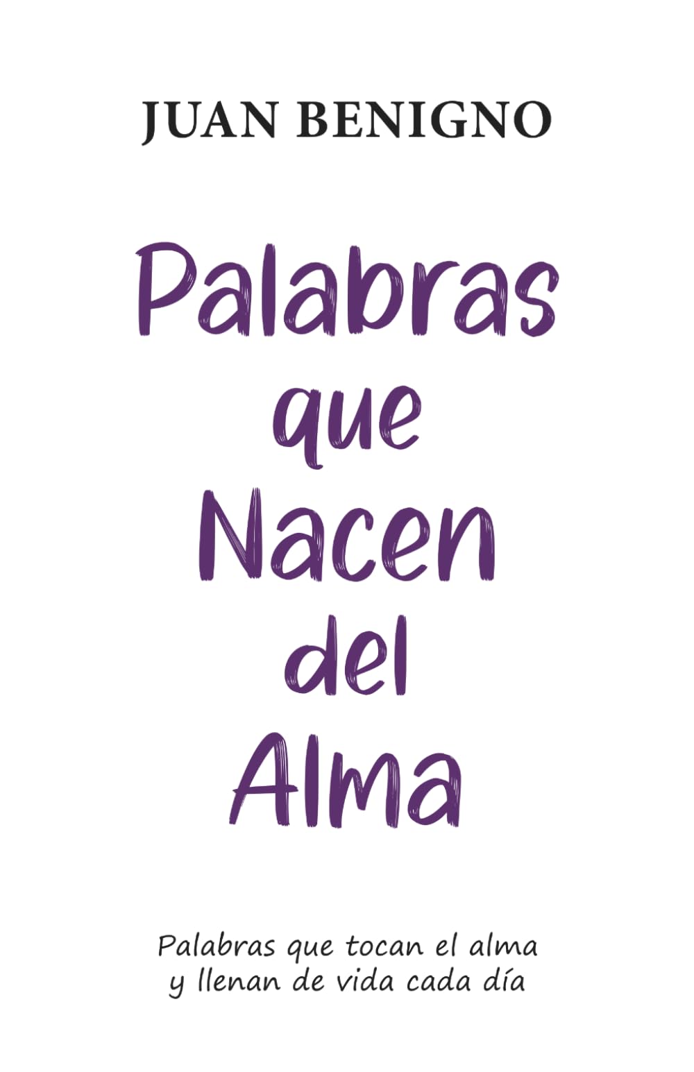 Libro: Palabras que Nacen del Alma: Palabras que tocan el alma y llenan de vida cada día (Spanish Edition)