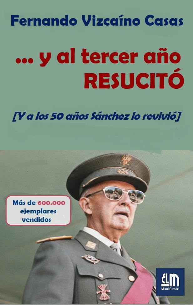 Libro: ... y al tercer año, resucitó: Y a los 50 años, Sánchez lo revivió