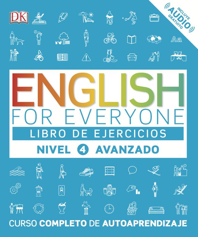 Libro: English for Everyone - Libro de ejercicios (nivel 4 Avanzado): Curso completo de autoaprendizaje (Aprender inglés)