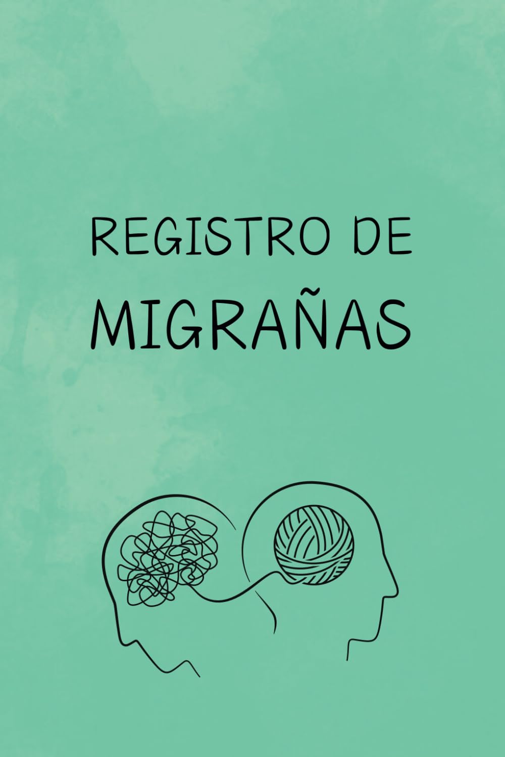 Libro: Registro de migrañas: Cuaderno para seguimiento de crisis migrañosa (Spanish Edition)