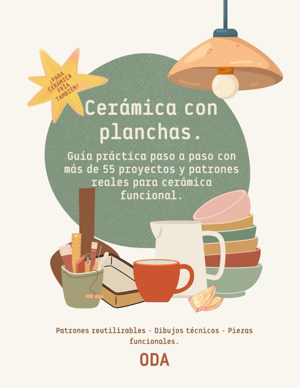 Libro: Cerámica con planchas.: Guía práctica paso a paso con más de 55 proyectos y patrones reales para cerámica funcional.