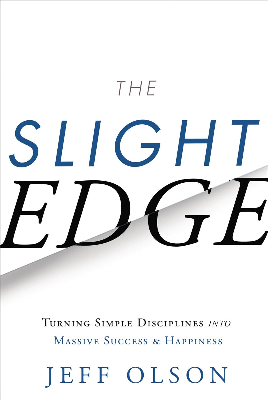 Libro: The Slight Edge: Turning Simple Disciplines into Massive Success and Happiness