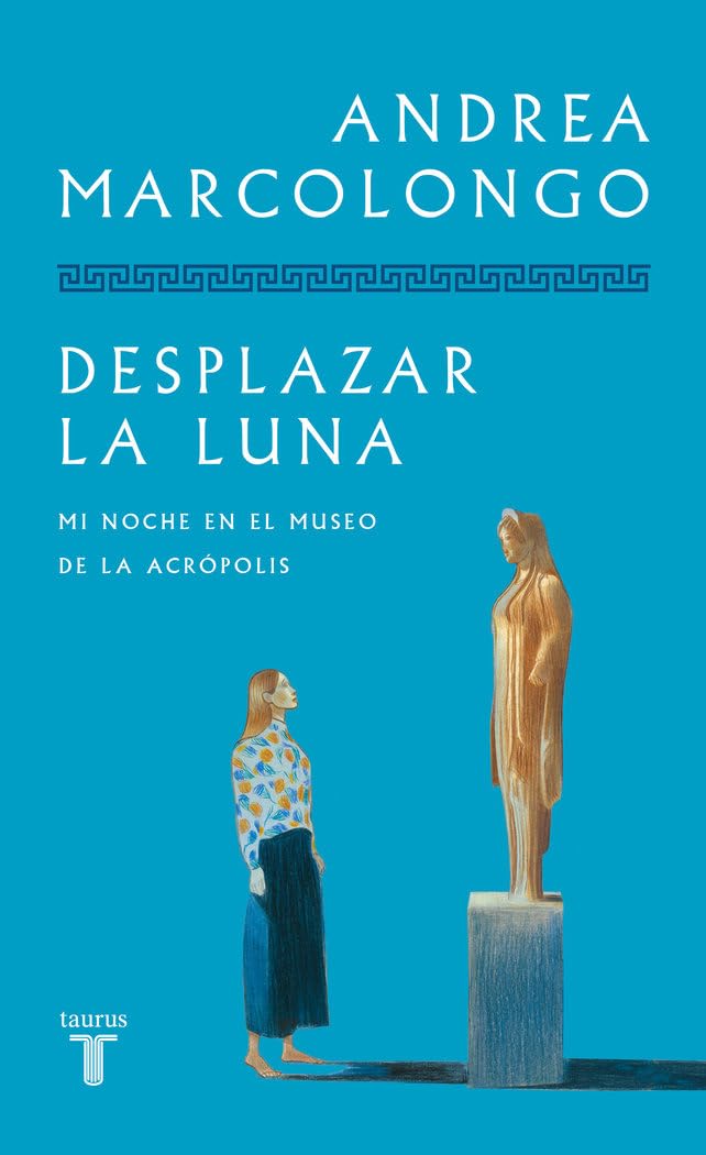 Libro: Desplazar la luna: Mi noche en el Museo de la Acrópolis