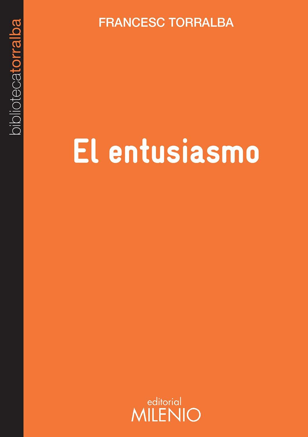 Libro: El entusiasmo (Biblioteca Torralba)