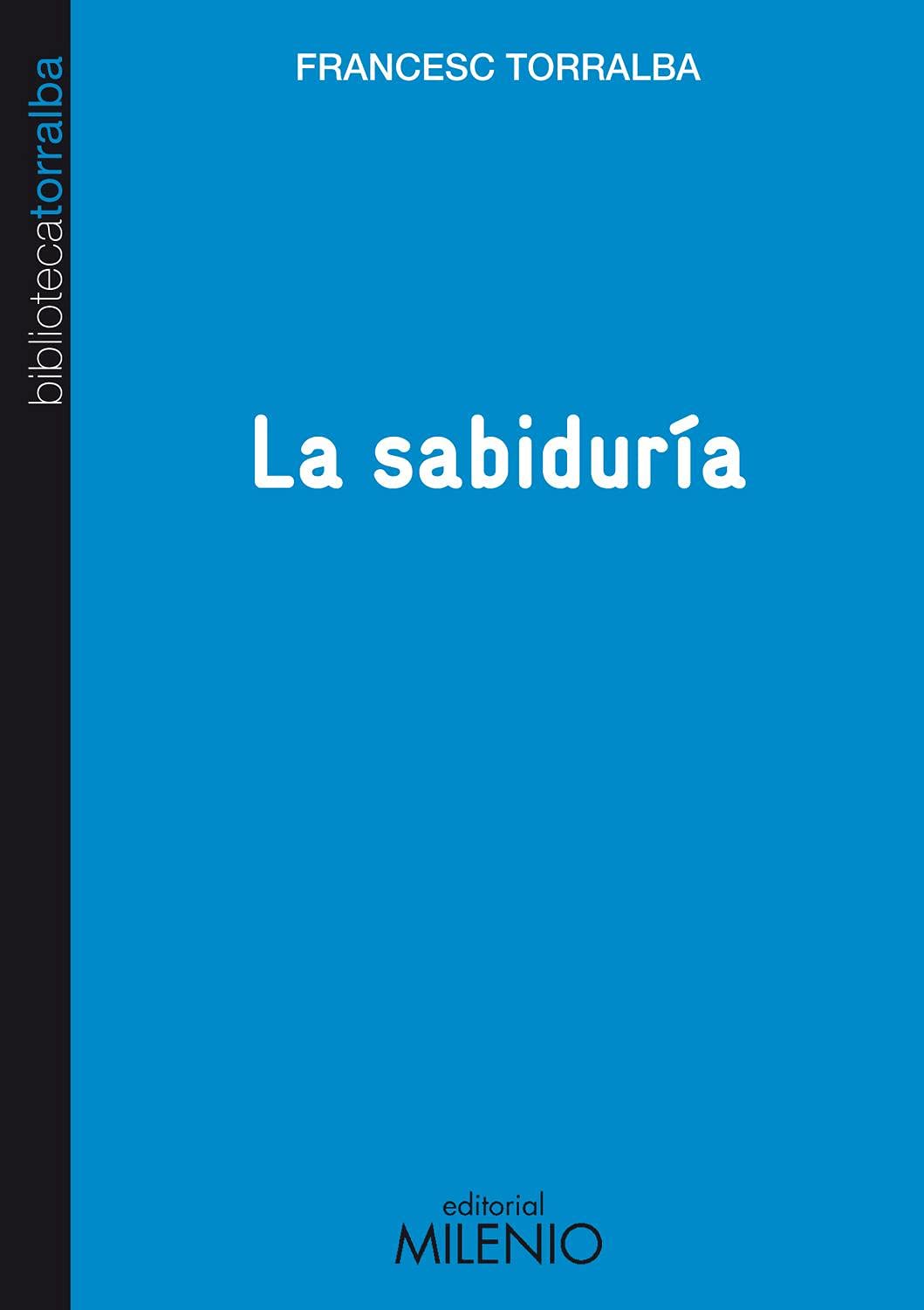 Libro: La sabiduría (Biblioteca Francesc Torralba)