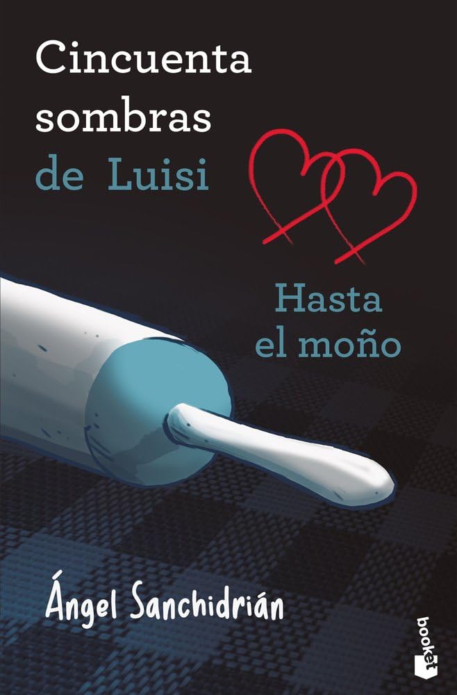 Libro: 50 sombras de Luisi. Hasta el moño: 2 (Novela)