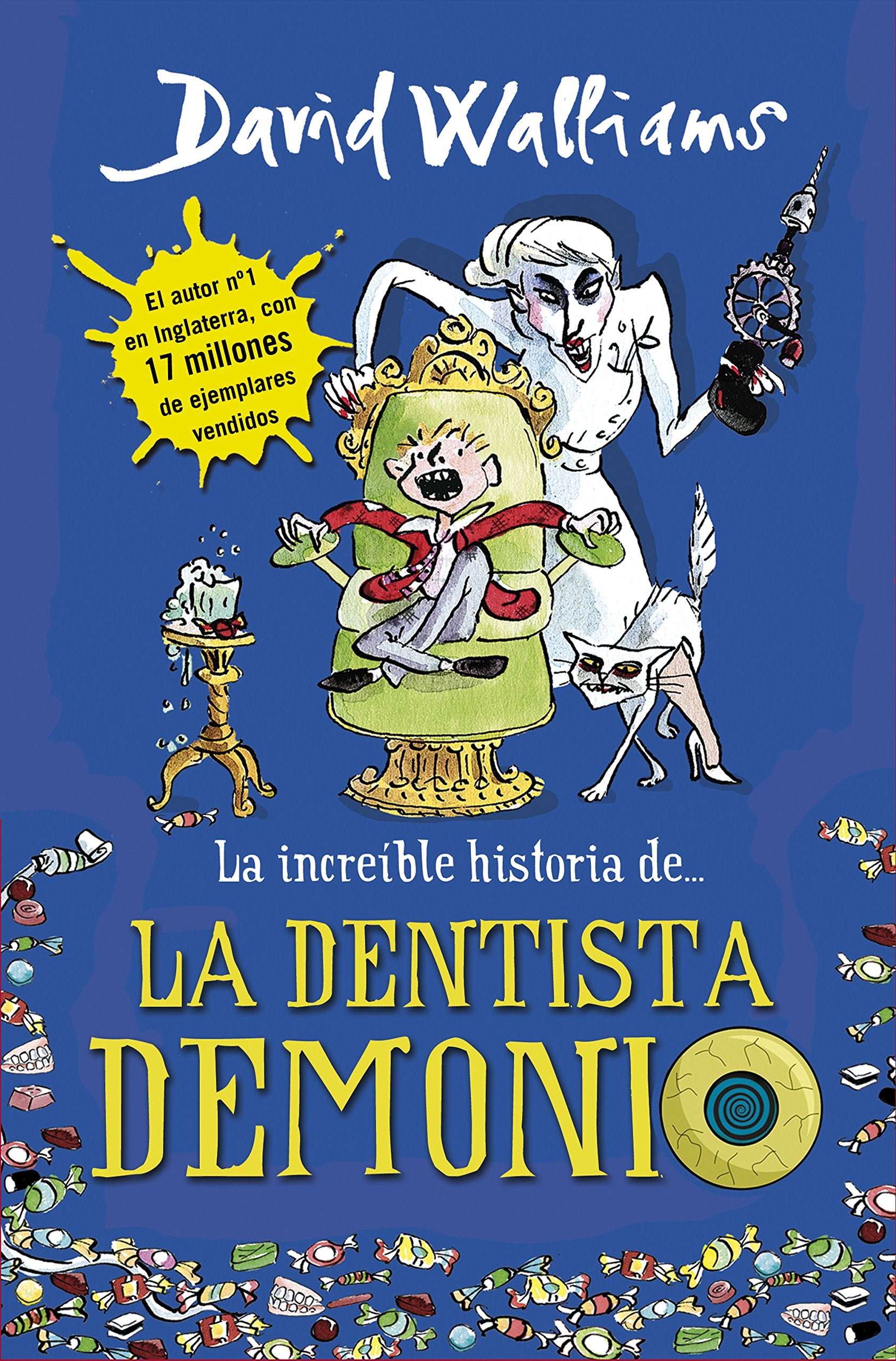 Libro: La increíble historia de... - La dentista demonio (Colección David Walliams)