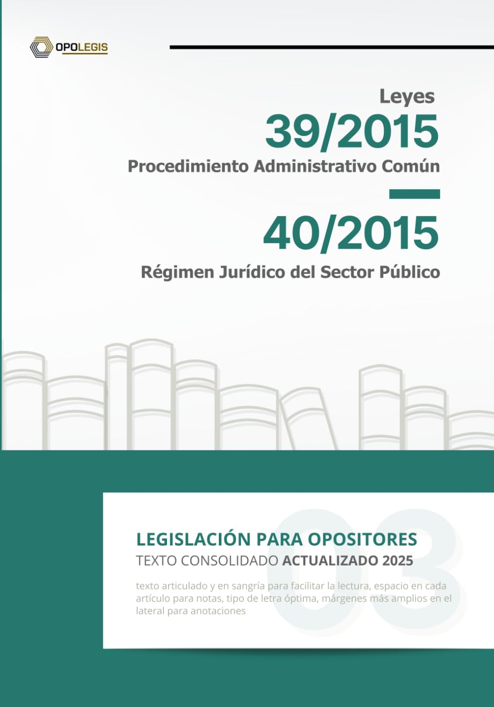 Libro: Ley 39/2015 y 40/2015. OPOSITORES: Texto en sangría, espacio para anotaciones. (Spanish Edition)