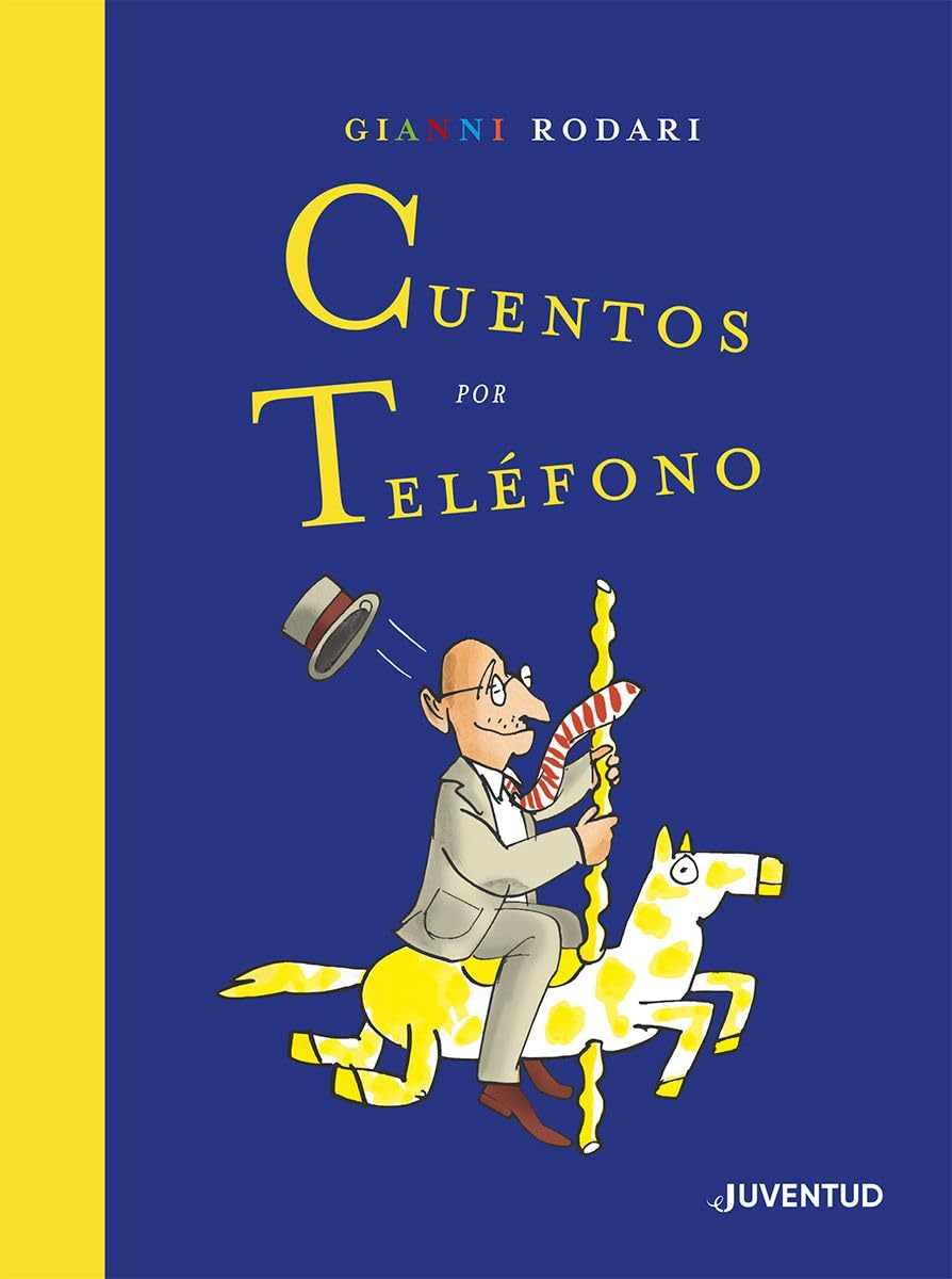 Libro: Cuentos por teléfono. Edición Especial: Edición Especial por el Centenario de Rodari (COLECCION JUVENTUD)
