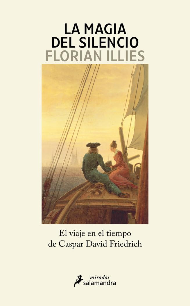 Libro: La magia del silencio: El viaje en el tiempo de Caspar David Friedrich (Salamandra Miradas)