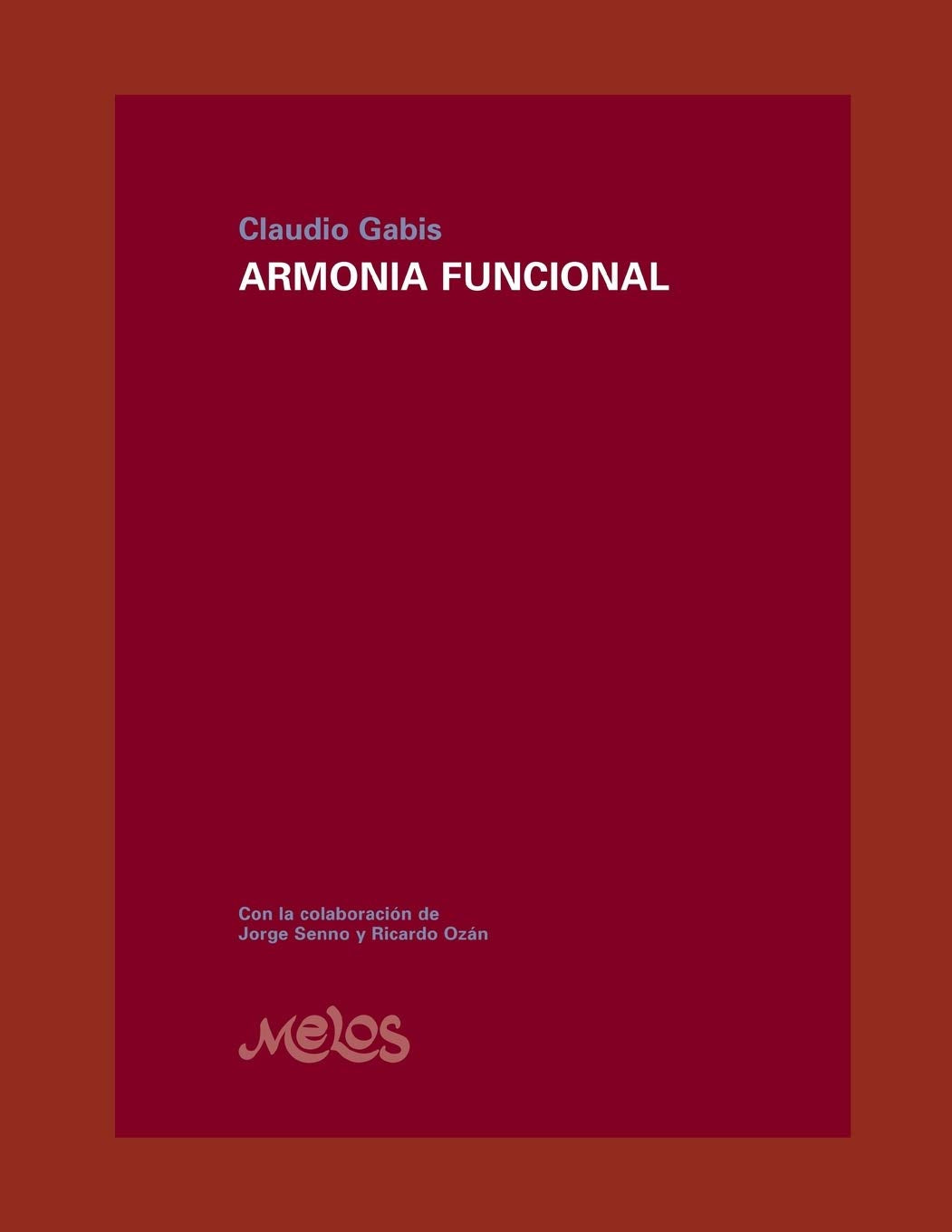 Libro: ARMONIA FUNCIONAL: El desarrollo necesario para una formación sólida en armonía: 3 (Armonia y solfeo)