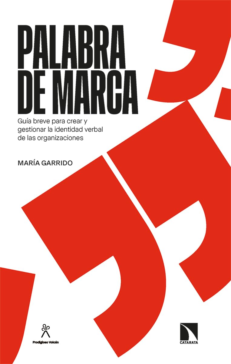 Libro: Palabra de marca: Guía breve para crear y gestionar la identidad verbal de las organizaciones