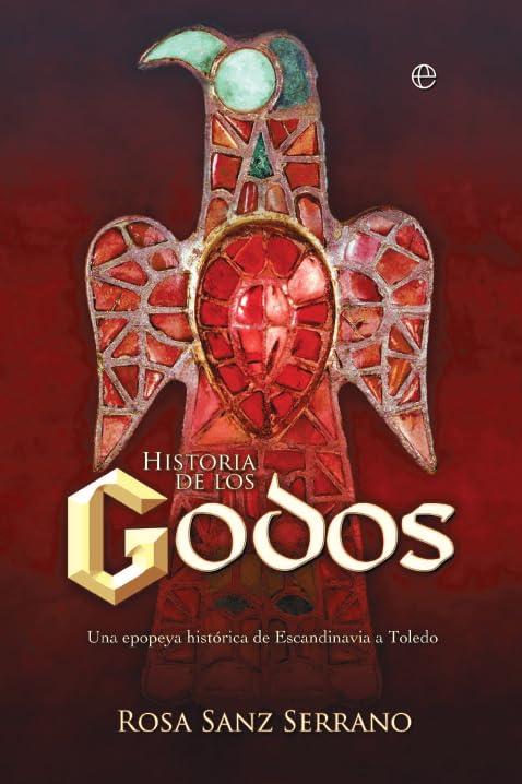 Libro: Historia de los godos: Una epopeya histórica de Escandinavia a Toledo