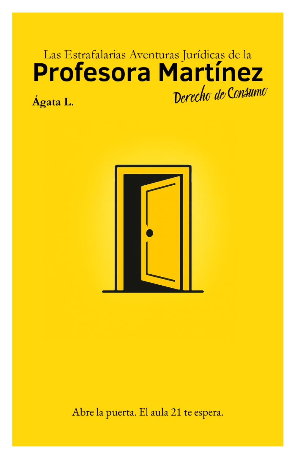 Libro: Las Estrafalarias Aventuras Jurídicas de la Profesora Martínez: Derecho de Consumo