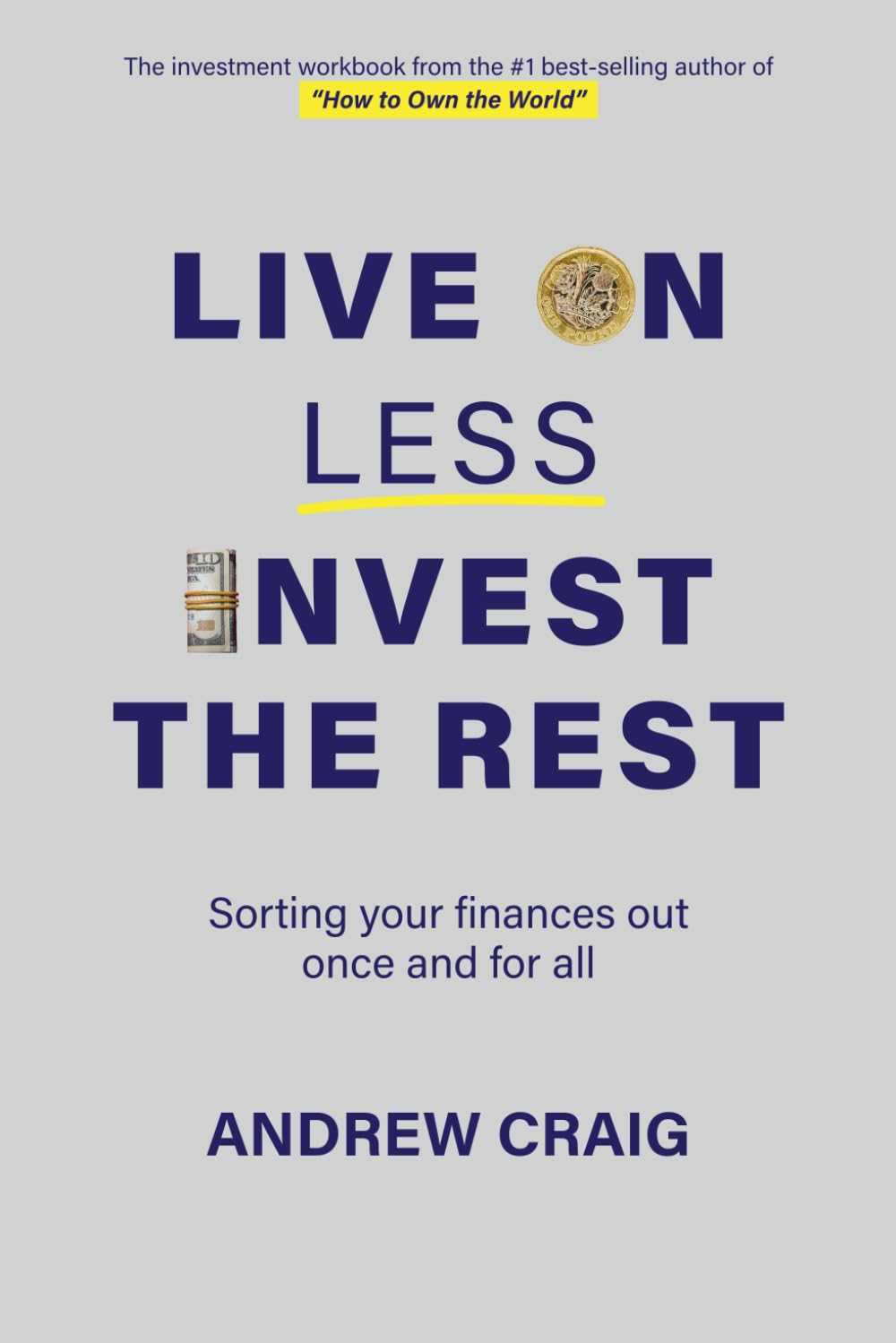 Libro: Live on Less, Invest the Rest: A plain English workbook for sorting out your personal finances once and for all (Third Edition)