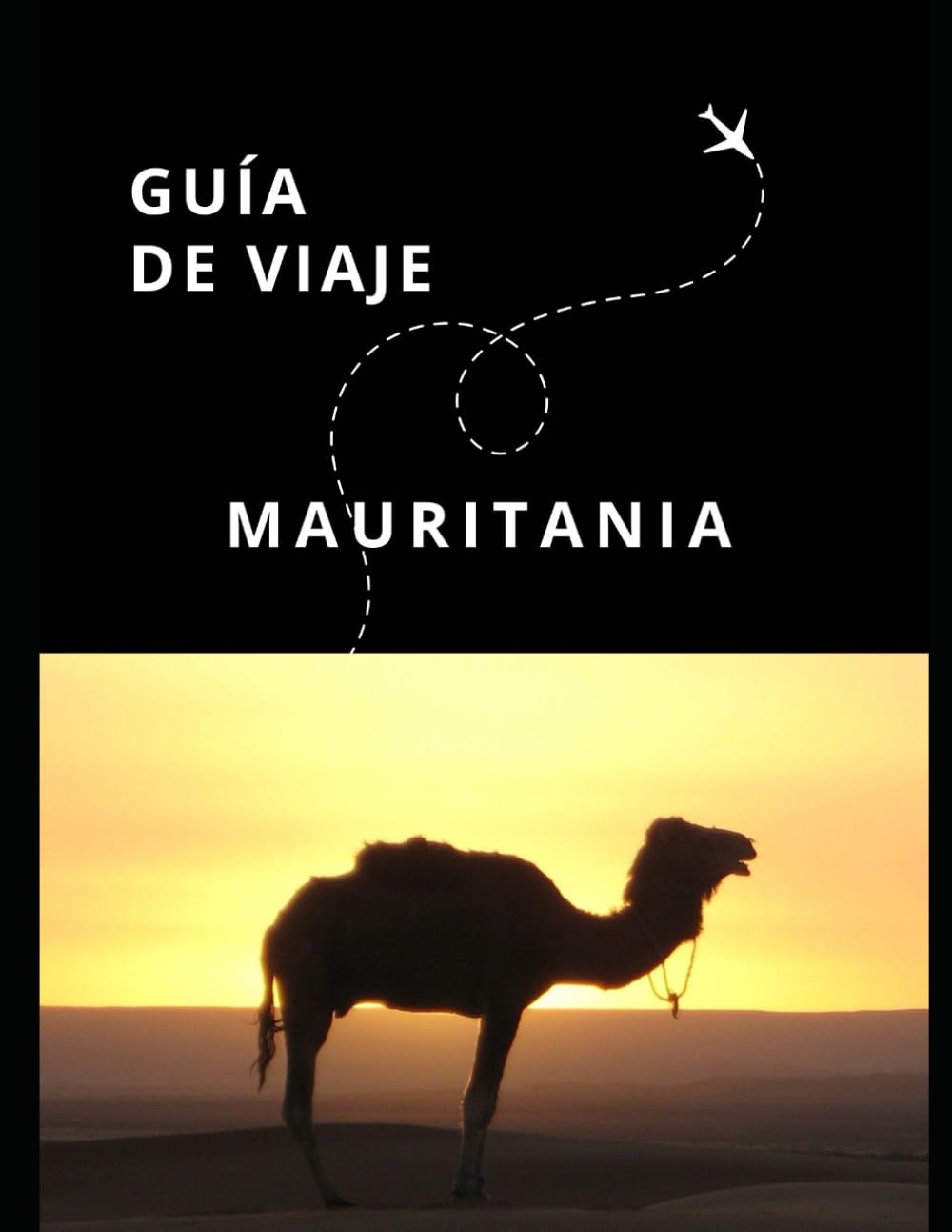 Libro: Guía de Viaje de Mauritania (Guías Esencia Nómada) (Spanish Edition)