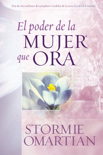 Libro: El Poder de una Mujer Que Ora (Spanish Edition) by Stormie Omartian (2006-08-01)