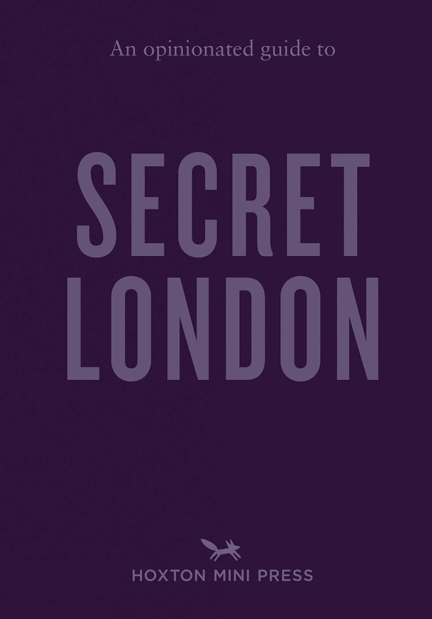 Libro: An Opinionated Guide to Secret London
