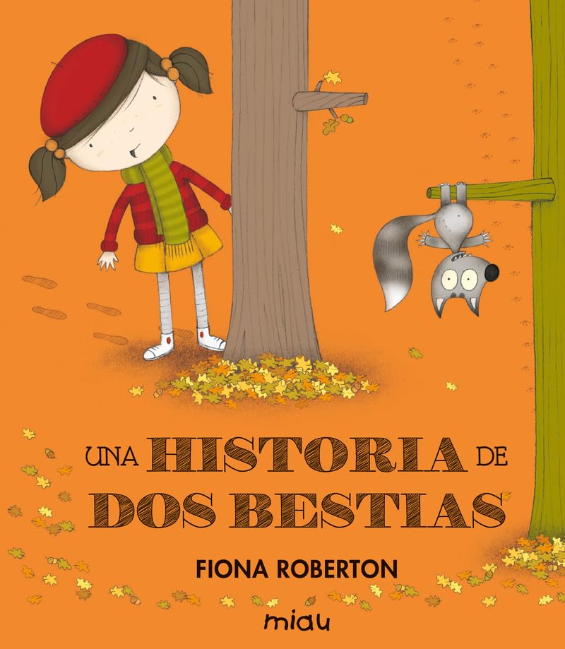Libro: UNA HISTORIA DE DOS BESTIAS (MIAU ALBUM INFANTIL)
