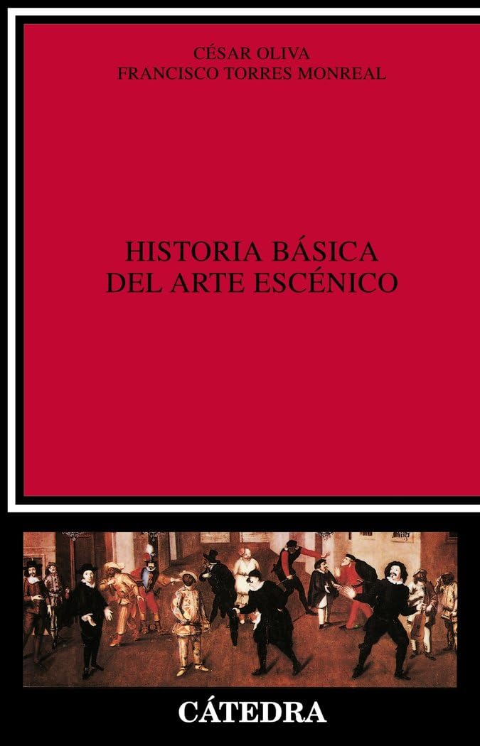 Libro: Historia básica del arte escénico (Critica Y Estudios Literarios) (Spanish Edition)