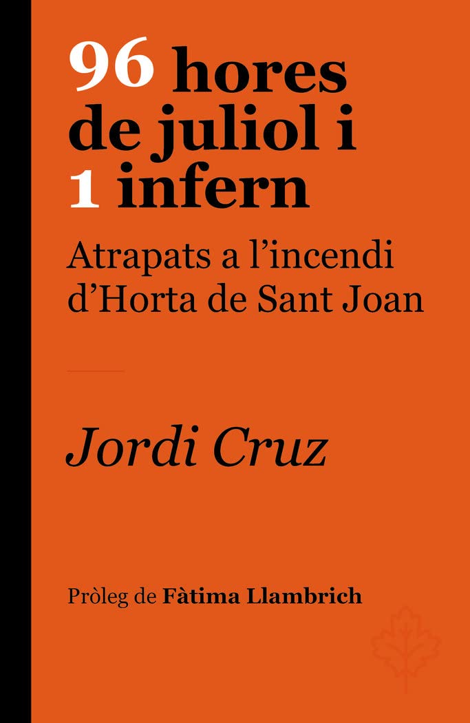 Libro: 96 Hores De Juliol I 1 Infern - Atrapats A L'incendi D'horta De Sant Joan (Colors)