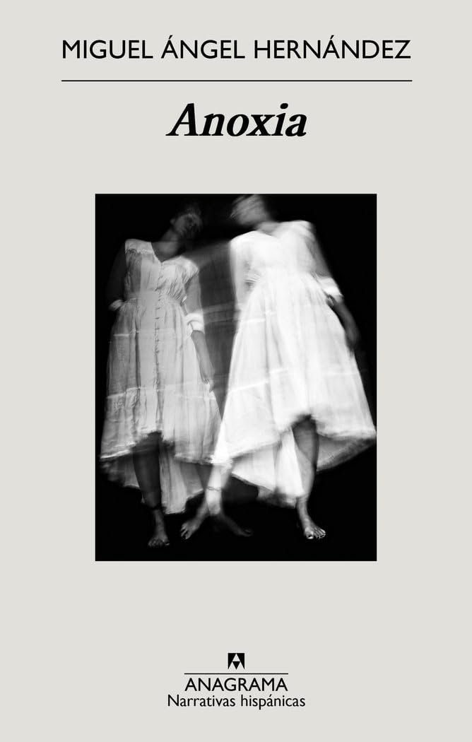 Libro: Anoxia (Narrativas Hispanicas, 704) (Spanish Edition)