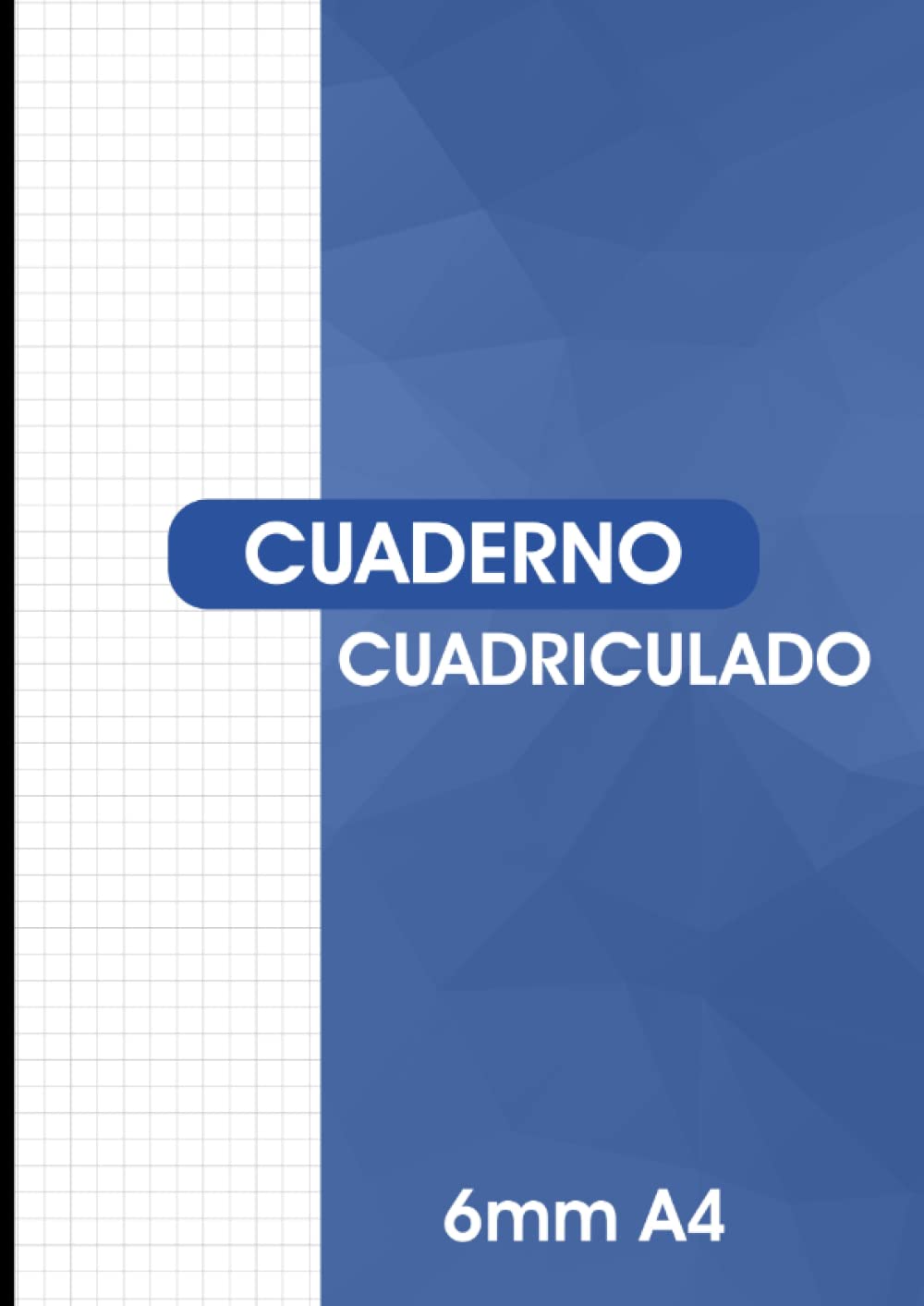 Libro: Cuaderno Cuadriculado 6mm A4: Libreta A4 Cuadrícula 6x6, 6mm Cuaderno De Papel De Matemáticas 50 Hojas (Spanish Edition)