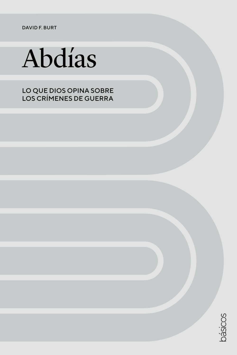 Libro: Abdías: Lo que Dios opina sobre los crímenes de guerra (Spanish Edition)