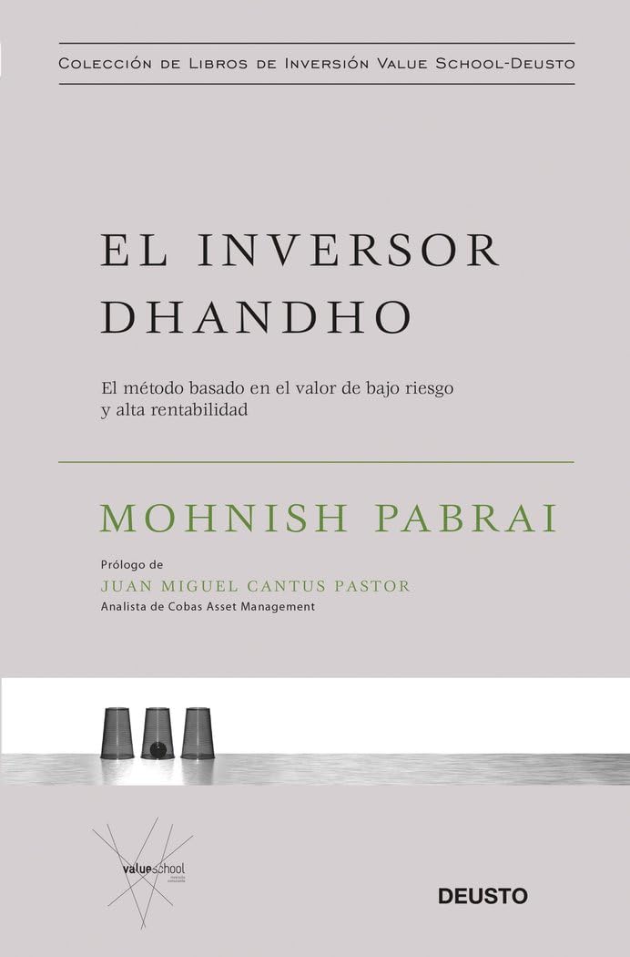 Libro: El inversor dhandho: El método basado en el valor de bajo riesgo y alta rentabilidad (Colección de libros de inversión Value School)