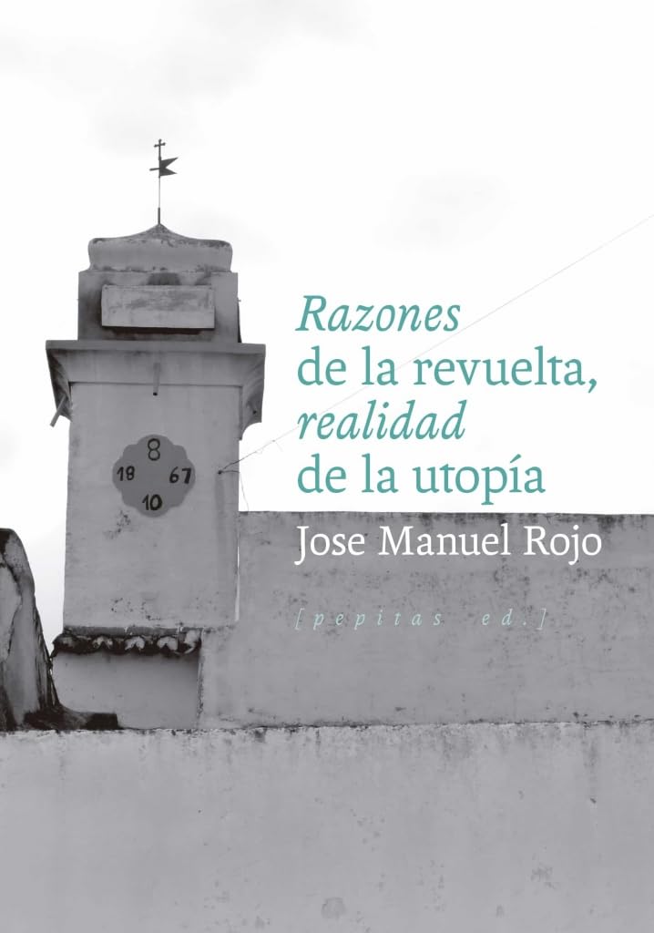 Libro: Razones de la revuelta, realidad de la utopía