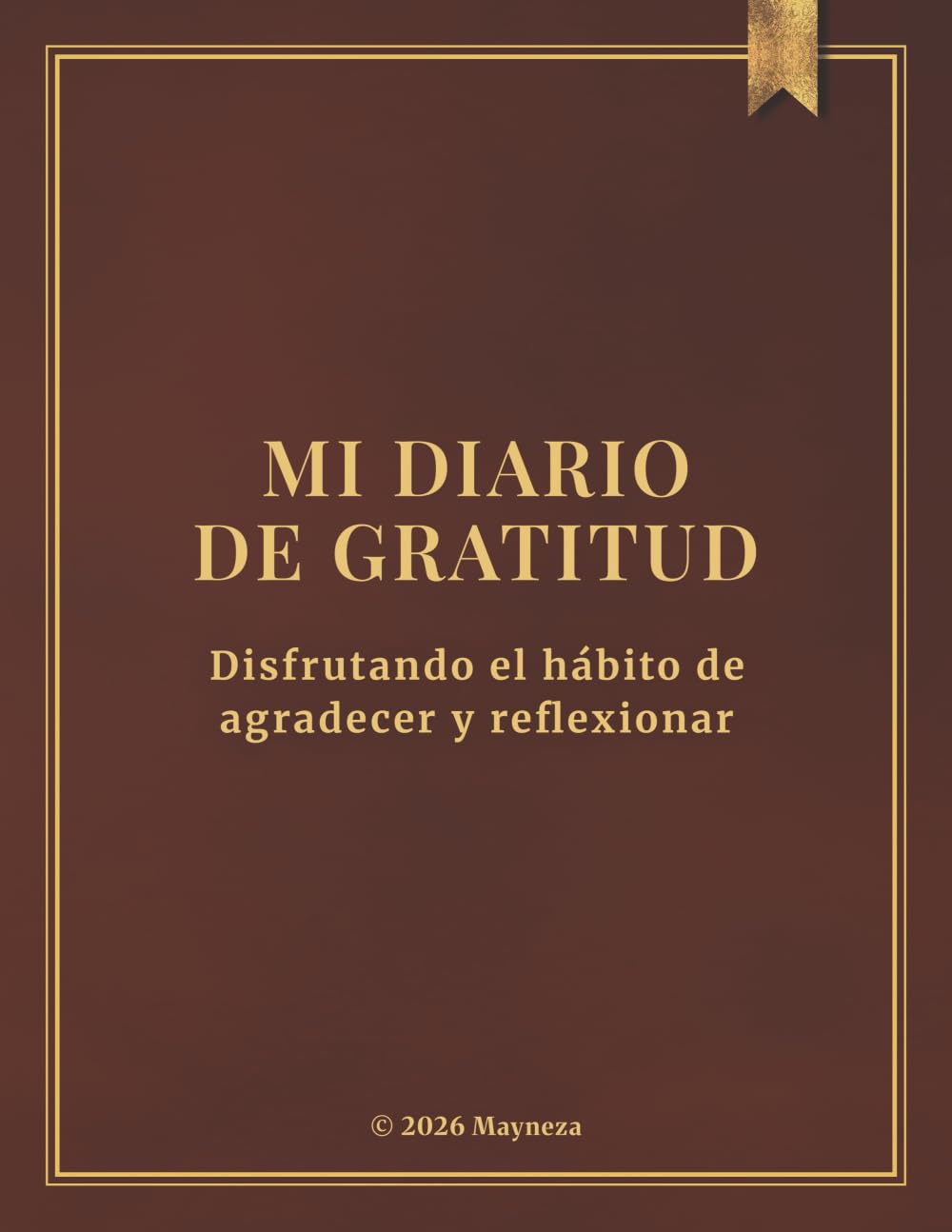Libro: Mi Diario de Gratitud: Agradece y reflexiona en solo 5 minutos al día – Diseño minimalista para mantener el hábito de la gratitud – Daily Gratitude Journal in Spanish