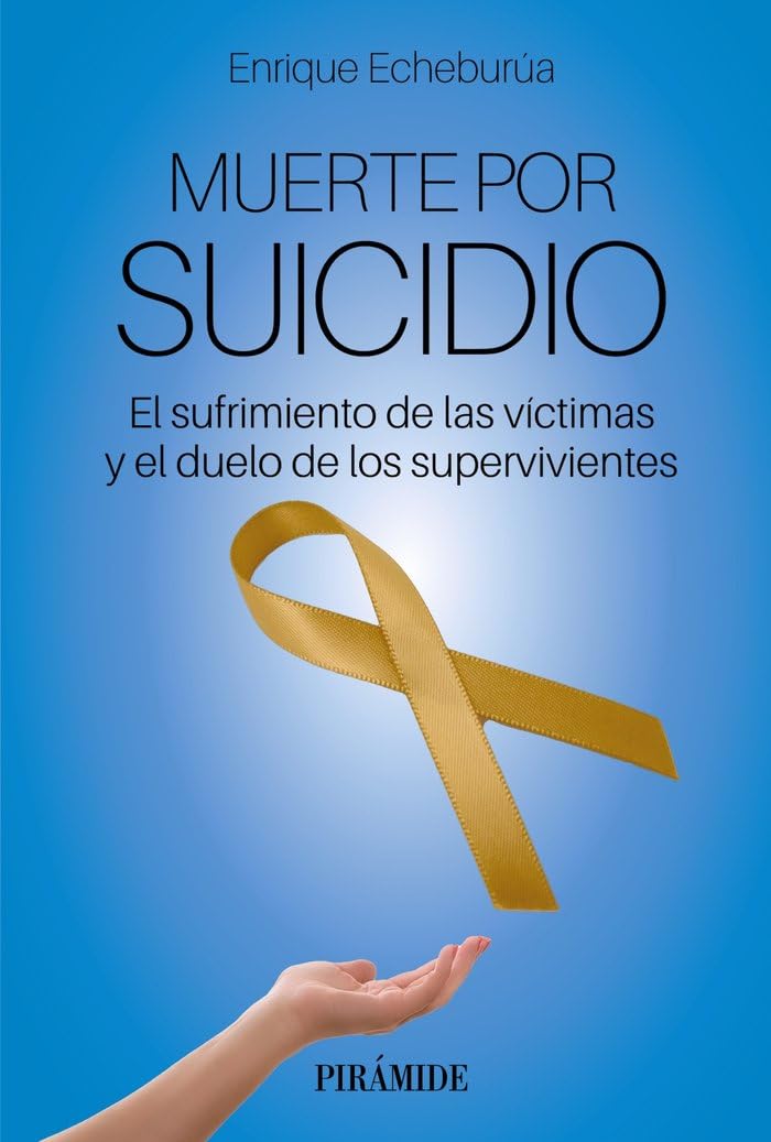 Libro: Muerte por suicidio: El sufrimiento de las víctimas y el duelo de los supervivientes