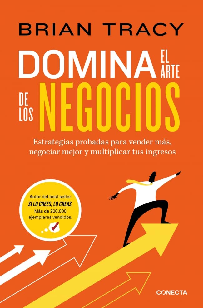 Libro: Domina el arte de los negocios: Estrategias probadas para vender más, negociar mejor y multiplicar tus ingresos