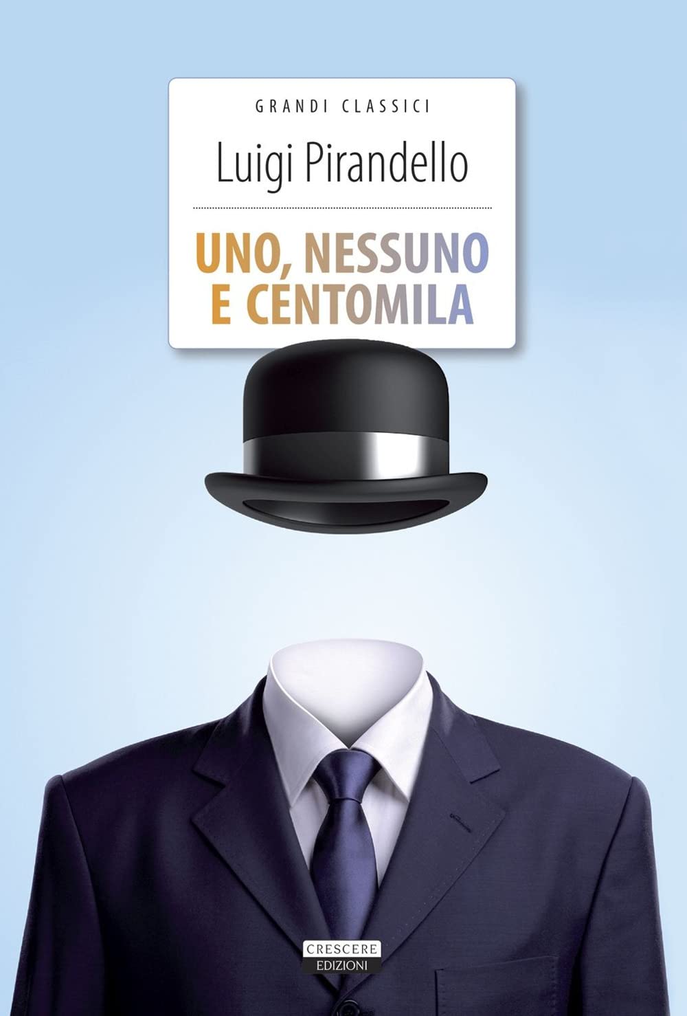 Libro: Uno, nessuno e centomila. Ediz. integrale. Con Segnalibro (Grandi classici)