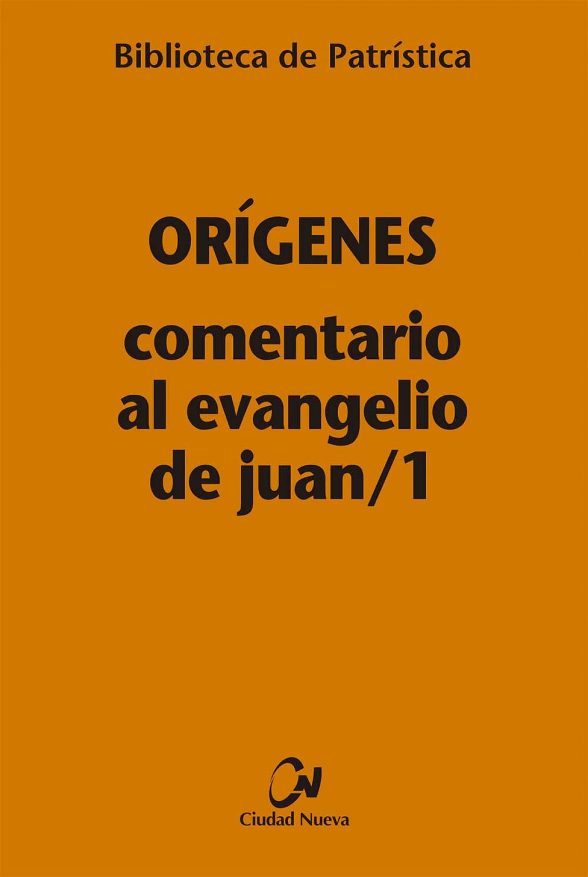 Libro: Comentario al Evangelio De Juan/1: 115 (Biblioteca de Patrística)