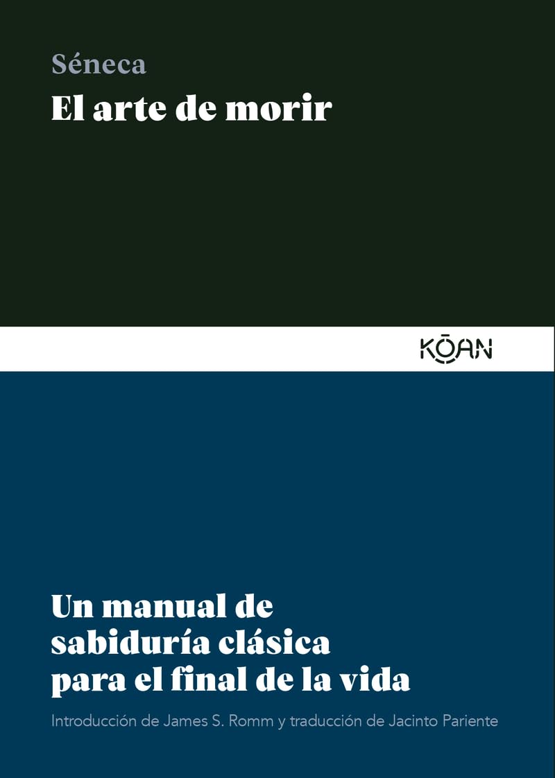 Libro: El arte de morir: Un manual de sabiduría clásica para el final de la vida