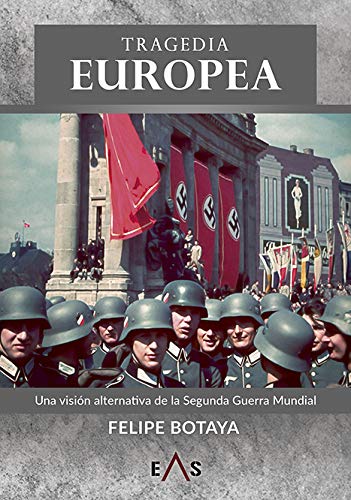 Libro: Tragedia europea: Una visión alternativa de la Segunda Guerra Mundial