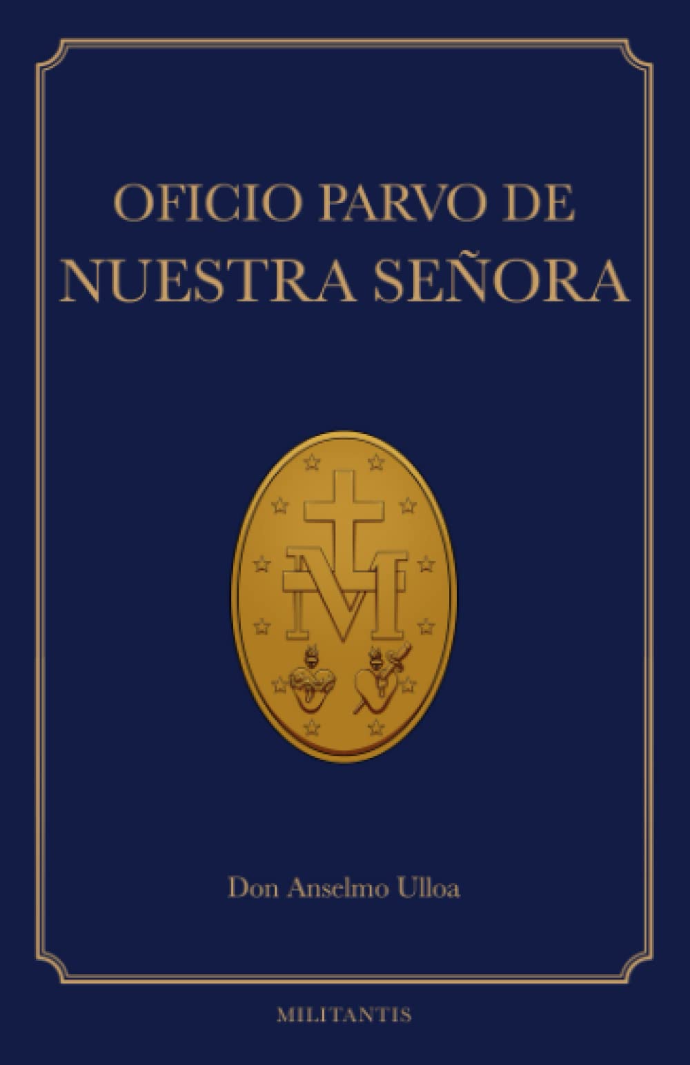 Libro: Oficio Parvo de Nuestra Señora (Spanish Edition)