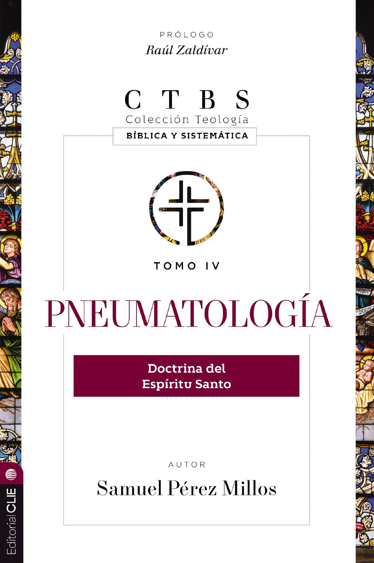 Libro: Pneumatología: Doctrina del Espíritu Santo (4) (Colección teología bíblica y sistemática)