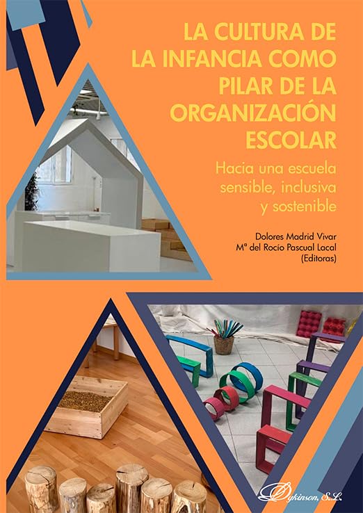 Libro: La cultura de la infancia como pilar de la organización escolar: Hacia una escuela sensible, inclusiva y sostenible