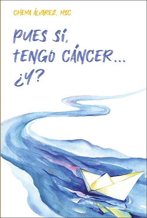 Libro: Pues sí, tengo cáncer… ¿Y?
