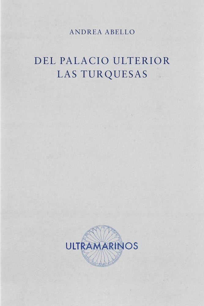 Libro: Del palacio ulterior las turquesas
