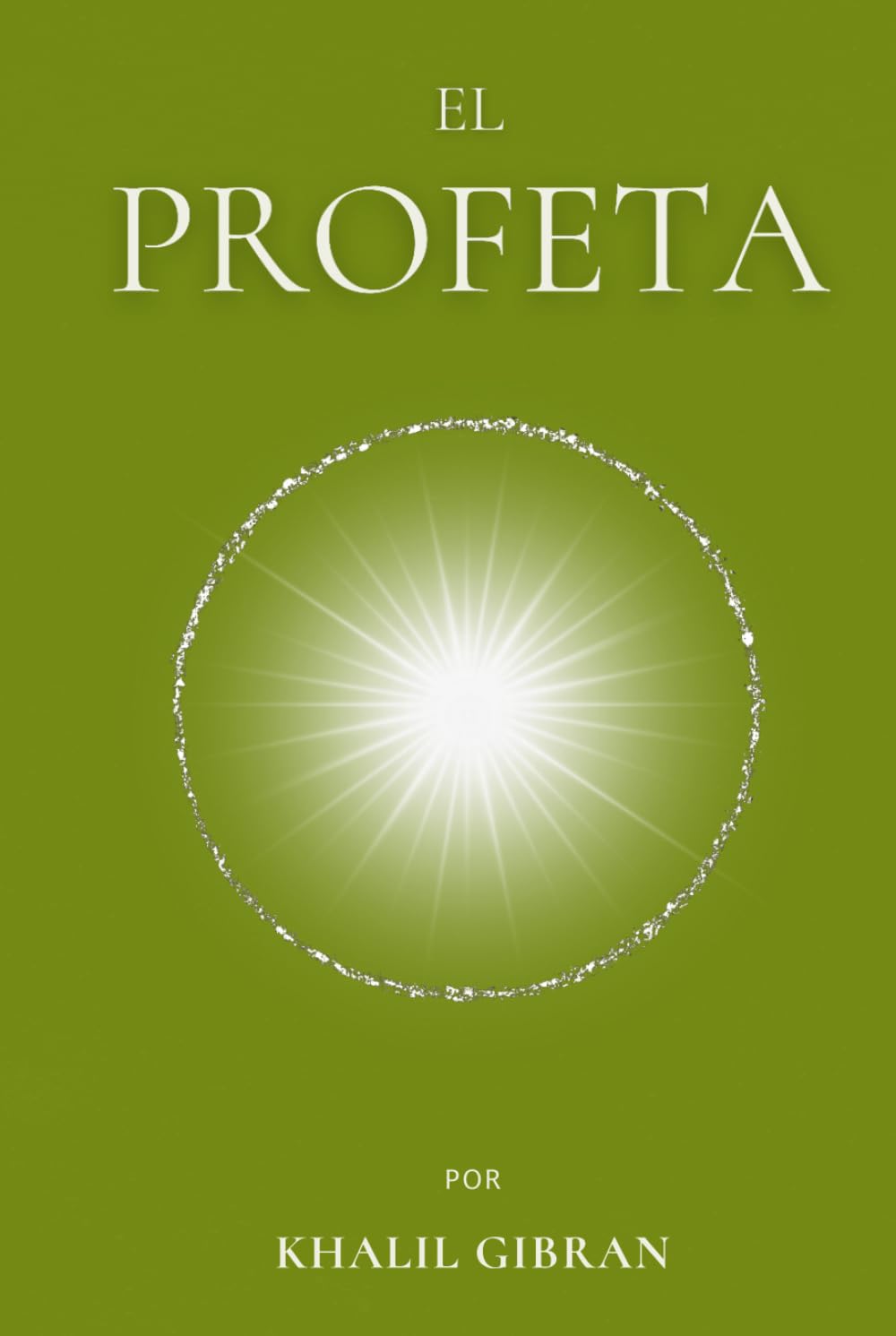 Libro: El Profeta: por Khalil Gibran | Edición completa | Tapa dura (Spanish Edition)