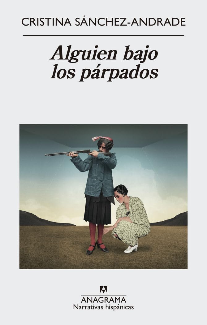 Libro: Alguien bajo los párpados: 586 (Narrativas hispánicas)